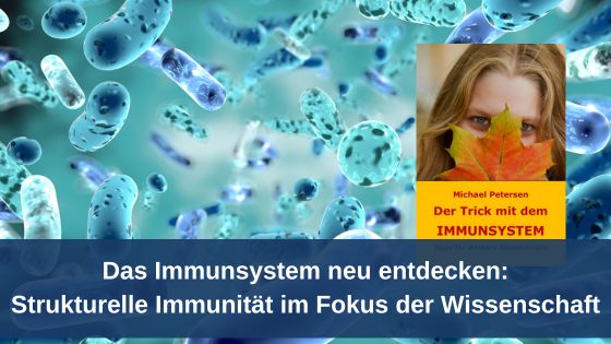 Das Immunsystem neu entdecken: Strukturelle Immunität im Fokus der Forschung